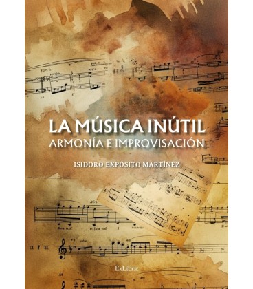LA MUSICA INUTIL. ARMONIA E IMPROVISACION