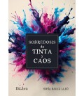 SOBREDOSIS DE TINTA Y CAOS