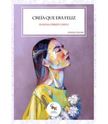 CREIA QUE ERA FELIZ