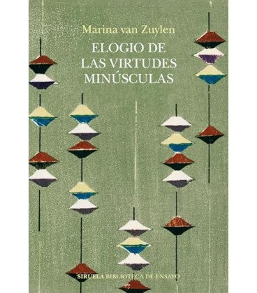 ELOGIO DE LAS VIRTUDES MINUSCULAS