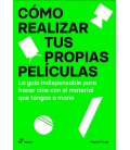 COMO REALIZAR TUS PROPIAS PELICULAS