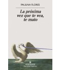 PROXIMA VEZ QUE TE VEA TE MATO LA