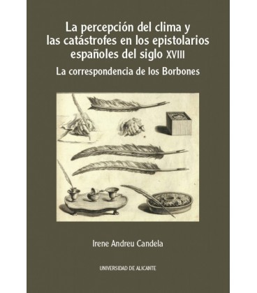 LA PERCEPCION DEL CLIMA Y LAS CATASTROFES EN LOS EPISTOLARIOS ESPAÑOLE