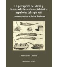 LA PERCEPCION DEL CLIMA Y LAS CATASTROFES EN LOS EPISTOLARIOS ESPAÑOLE