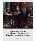 HISTORIOGRAFIA DE LA HISTORIA ANTIGUA EN ESPAÑA Y AM RICA LATINA