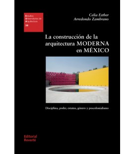 LA CONSTRUCCION DE LA ARQUITECTURA MODERNA EN M XICO