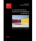 LA CONSTRUCCION DE LA ARQUITECTURA MODERNA EN M XICO