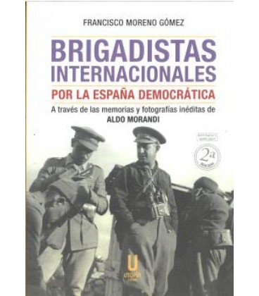BRIGADISTAS INTERNACIONALES POR LA ESPAÑA DEMOCRATICA 2 EDICION