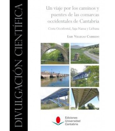 UN VIAJE POR LOS CAMINOS Y PUENTES DE LAS COMARCAS OCCIDENTALES DE CAN