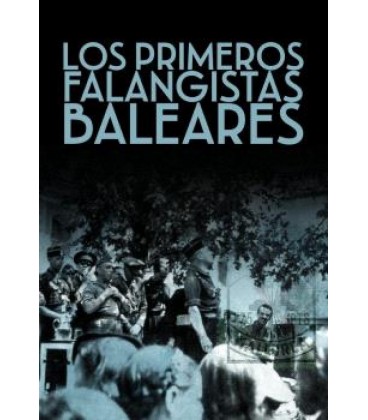LOS PRIMEROS FALANGISTAS MALLORQUINES