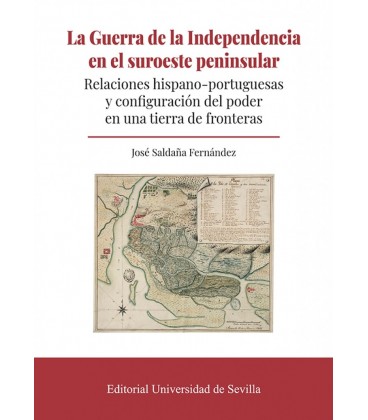 LA GUERRA DE LA INDEPENDENCIA EN EL SUROESTE PENINSULAR