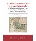 LA GUERRA DE LA INDEPENDENCIA EN EL SUROESTE PENINSULAR