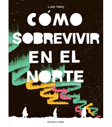 COMO SOBREVIVIR EN EL NORTE