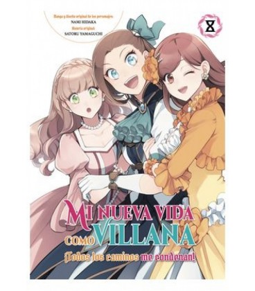 MI NUEVA VIDA COMO VILLANA.TODOS LOS CAMINOS ME CONDENAN Nº 8