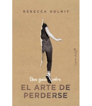 UNA GUIA SOBRE EL ARTE DE PERDERSE