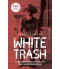 WHITE TRASH (ESCORIA BLANCA)
