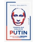 TENEMOS QUE HABLAR DE PUTIN