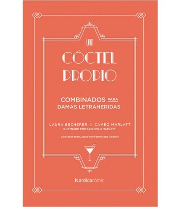 UN COCTEL PROPIO COMBINADOS PARA DAMAS LITERARIAS 2ªED