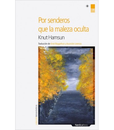 POR SENDEROS QUE LA MALEZA OCULTA