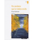POR SENDEROS QUE LA MALEZA OCULTA