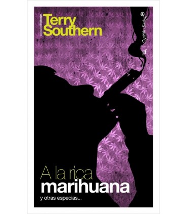 A LA RICA MARIHUANA Y OTRAS ESPECIAS...