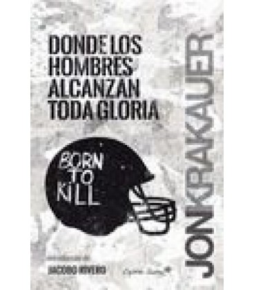 DONDE LOS HOMBRES ALCANZAN LA GLORIA