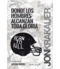 DONDE LOS HOMBRES ALCANZAN LA GLORIA