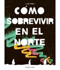 COMO SOBREVIVIR EN EL NORTE