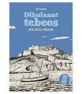 DIBUIXANT TEBEOS ENTRE EIVISSA I BARCELONA (EDICIO EN CATALA)