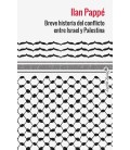 BREVE HISTORIA DEL CONFLICTO ENTRE ISRAEL Y PALESTINA