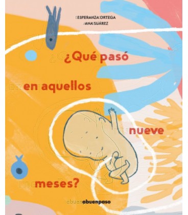 ¿QUE PASO EN AQUELLOS NUEVE MESES