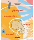 ¿QUE PASO EN AQUELLOS NUEVE MESES