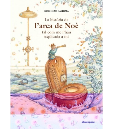 LA HISTORIA DE L ARCA DE NOE TAL COM ME L HAN EXPLICADA A MI