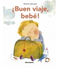 ¡BUEN VIAJE, BEBE!