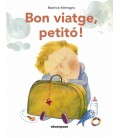 BON VIATGE, PETITO!