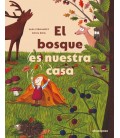EL BOSQUE ES NUESTRA CASA
