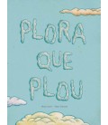 PLORA QUE PLOU