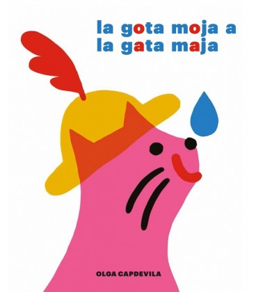 LA GOTA MOJA A LA GATA MAJA