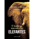 EL HOMBRE QUE SUSURRABA A LOS ELEFANTES