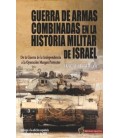 GUERRA DE ARMAS COMBINADAS EN LA HISTORIA MILITAR DE ISRAEL
