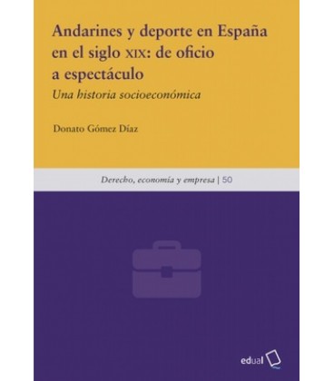 ANDARINES Y DEPORTE EN ESPAÑA EN EL SIGLO XIX: DE OFICIO A ESPECTACULO