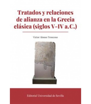 TRATADOS Y RELACIONES DE ALIANZA EN LA GRECIA CLASICA (SIGLOS V-IV A.