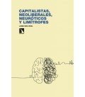 CAPITALISTAS, NEOLIBERALES, NEUROTICOS Y LIMITROFES