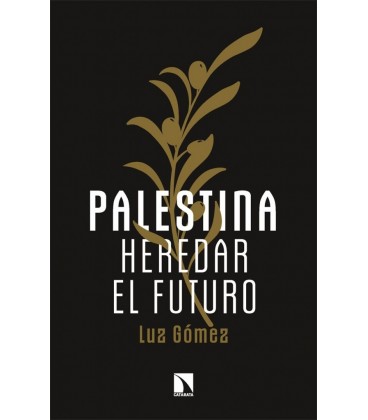 PALESTINA: HEREDAR EL FUTURO