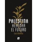 PALESTINA: HEREDAR EL FUTURO