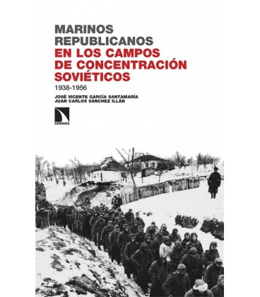 MARINOS REPUBLICANOS EN LOS CAMPOS DE CONCENTRACION SOVIETI