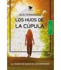 LOS HIJOS DE LA CUPULA