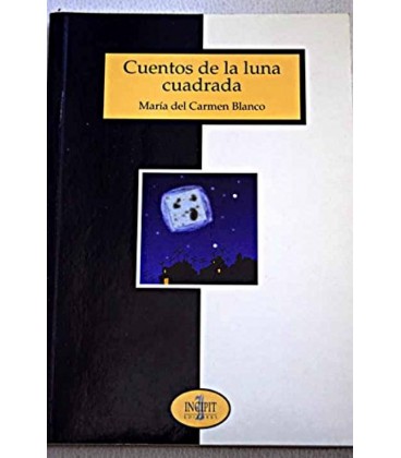 CUENTOS DE LA LUNA CUADRADA INCIPIT