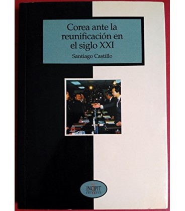 COREA ANTE LA REUNIFICACION SIGLO XXI