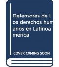 DEFENSORES DE LOS DERECHOS HUMANOS EN
